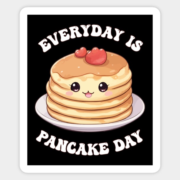 Kawaii Cute Pancake - Everyday is Pancake Day Sticker by Rishirt